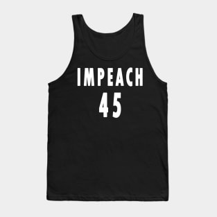 Impeach 45, Anti Trump Tank Top